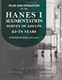 Plan and Operation of the HANES I Augmentation Survey of Adults 25-74 Years  N/A 9781494238636 Front Cover