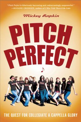 Pitch Perfect The Quest for Collegiate a Cappella Glory N/A 9781592404636 Front Cover