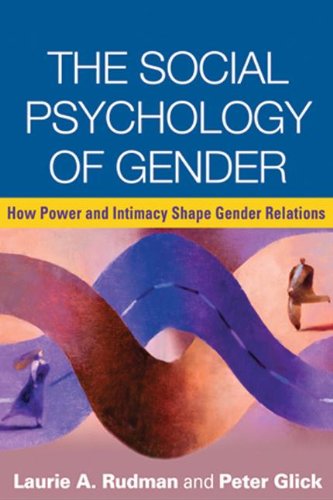Social Psychology of Gender How Power and Intimacy Shape Gender Relations  2008 9781606239636 Front Cover
