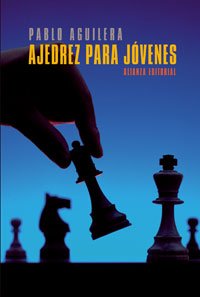 Ajedrez para jovenes/ Chess for Young Adults:  2008 9788420687636 Front Cover