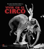 Vivir en el Circo Revised  9789685920636 Front Cover