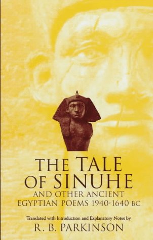 Tale of Sinuhe And Other Ancient Egyptian Poems 1940-1640 B. C.  1997 9780198149637 Front Cover