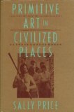 Primitive Art in Civilized Places   1989 9780226680637 Front Cover