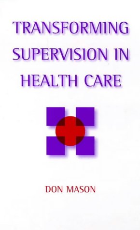 Transforming Supervision in Health Care   1999 9780304704637 Front Cover