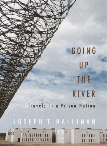 Going up the River Travels in a Prison Nation  2001 9780375502637 Front Cover