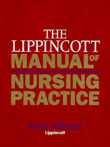 Lippincott Manual of Nursing Practice 6th 1996 (Revised) 9780397551637 Front Cover