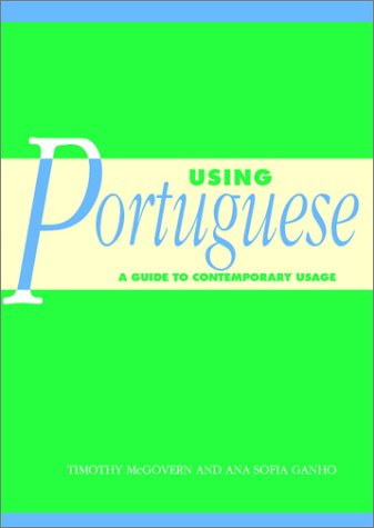 Using Portuguese A Guide to Contemporary Usage  2003 9780521796637 Front Cover