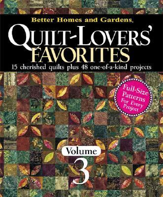 Quilt-Lovers' Favorites Cherished Quilts Plus 48 One-of-a-Kind Projects  2004 9780696221637 Front Cover