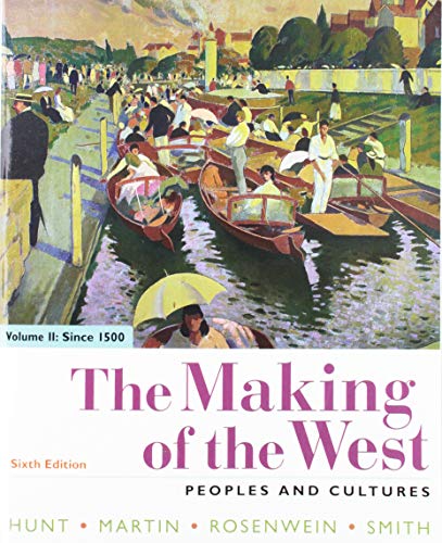 Making of the West, Volume 2: Since 1500 Peoples and Cultures 6th 2019 9781319103637 Front Cover