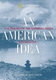 American Idea The Making of the National Parks  2009 9781426205637 Front Cover