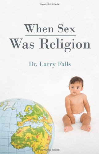 When Sex Was Religion   2008 9781440151637 Front Cover