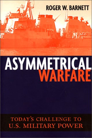 Asymmetrical Warfare Today's Challenge to U. S. Military Power  2002 9781574885637 Front Cover