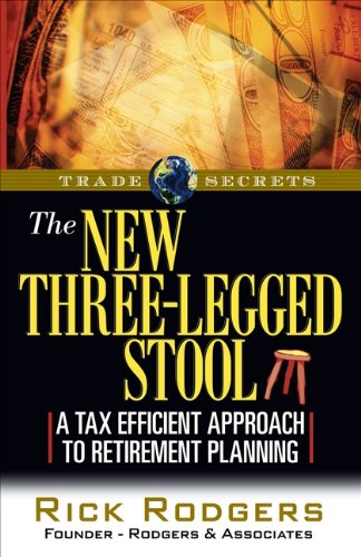 New Three-Legged Stool A Tax Efficient Approach to Retirement Planning  2009 9781592803637 Front Cover