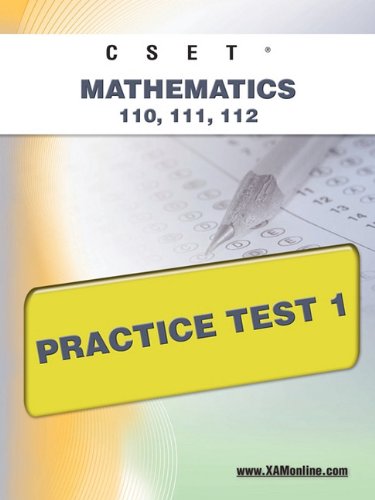CSET Mathematics 110, 111, 112 Practice Test 1  N/A 9781607871637 Front Cover