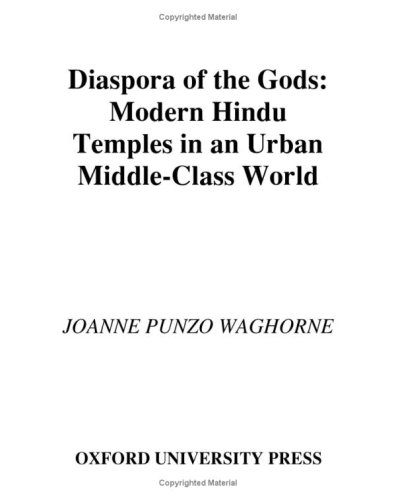Diaspora of the Gods Modern Hindu Temples in an Urban Middle-Class World  2004 9780195156638 Front Cover