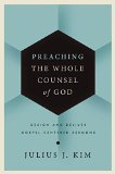 Preaching the Whole Counsel of God Design and Deliver Gospel-Centered Sermons  2015 9780310519638 Front Cover