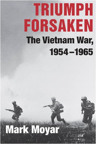 Triumph Forsaken The Vietnam War, 1954-1965  2009 9780521757638 Front Cover
