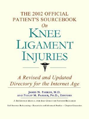 2002 Official Patient's Sourcebook on Knee Ligament Injuries  N/A 9780597831638 Front Cover
