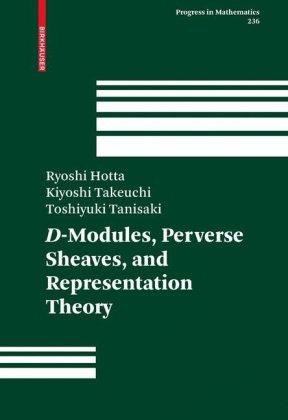 D-Modules, Perverse Sheaves, and Representation Theory   2008 9780817643638 Front Cover