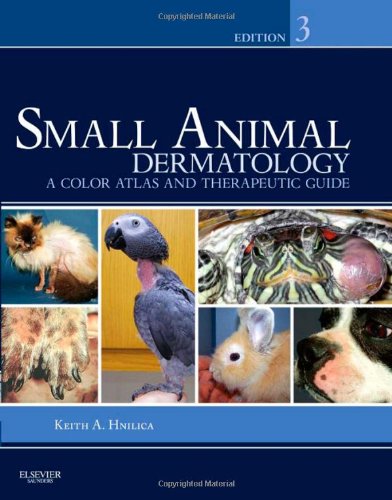 Small Animal Dermatology A Color Atlas and Therapeutic Guide 3rd 2011 9781416056638 Front Cover