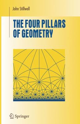 Four Pillars of Geometry   2005 9781441920638 Front Cover