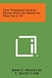 Pharmacologic Principles of Medical Practice, V1  N/A 9781494119638 Front Cover
