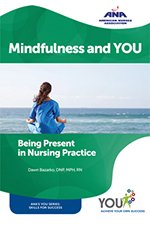 Mindfulness and You: Being Present in Nursing Practice  2014 9781558105638 Front Cover