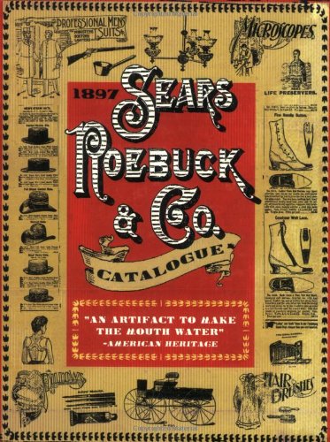 1897 Sears, Roebuck and Co. Catalogue   2007 9781602390638 Front Cover