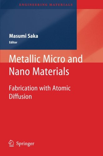 Metallic Micro and Nano Materials Fabrication with Atomic Diffusion  2011 9783642266638 Front Cover