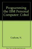 Programming the IBM Personal Computer : COBOL N/A 9780030595639 Front Cover