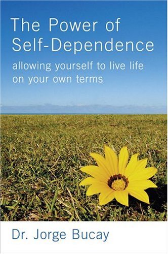 Power of Self-Dependence Allowing Yourself to Live Life on Your Own Terms N/A 9780060563639 Front Cover