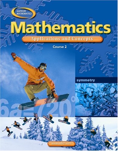 Mathematics: Applications and Concepts, Course 2, Student Edition   2006 (Student Manual, Study Guide, etc.) 9780078652639 Front Cover
