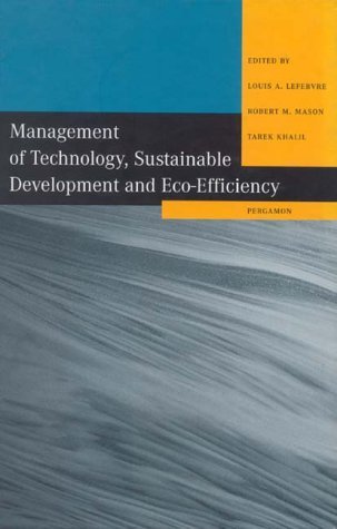 Management of Technology, Sustainable Development and Eco-Efficiency Selected Papers from the Seventh International Conference on Management of Technology  1998 9780080433639 Front Cover