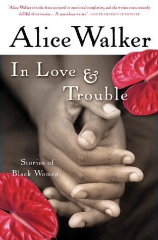 In Love and Trouble Stories of Black Women  2001 9780156028639 Front Cover