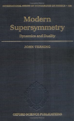 Modern Supersymmetry Dynamics and Duality  2006 9780198567639 Front Cover