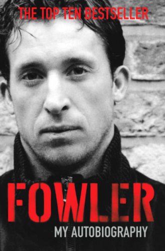 Fowler My Autobiography 4th 2006 (Unabridged) 9780330437639 Front Cover
