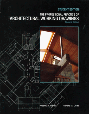 Professional Practice of Architectural Working Drawings  2nd 1994 (Student Manual, Study Guide, etc.) 9780471596639 Front Cover
