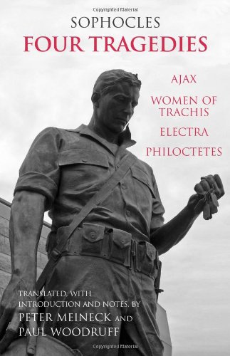 Four Tragedies Ajax, Women of Trachis, Electra, Philoctetes  2007 9780872207639 Front Cover
