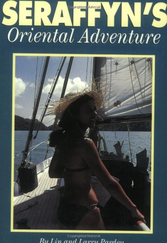 Seraffyn's Oriental Adventure  2nd (Reprint) 9780964603639 Front Cover