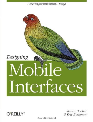 Designing Mobile Interfaces Patterns for Interaction Design  2011 9781449394639 Front Cover