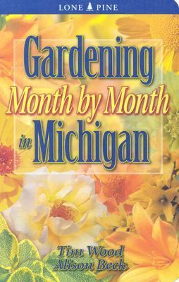 Gardening Month by Month in Michigan   2003 (Revised) 9781551053639 Front Cover