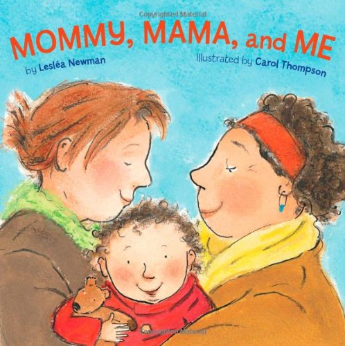 Mommy, Mama, and Me   2009 9781582462639 Front Cover