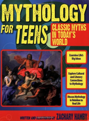 Mythology for Teens Classic Myths for Today's World  2009 9781593633639 Front Cover