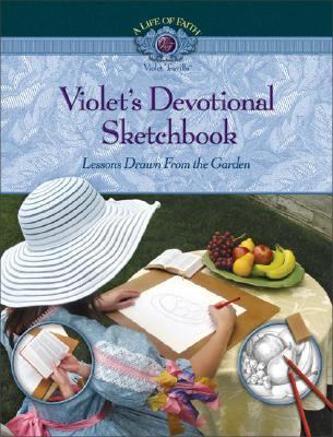 Violet's Devotional Sketchbook Lessons Drawn from the Garden N/A 9781928749639 Front Cover
