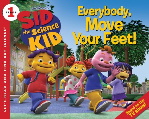 Sid the Science Kid: Everybody, Move Your Feet!  N/A 9780061852640 Front Cover