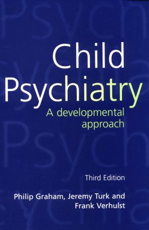 Child Psychiatry A Developmental Approach 3rd 1999 (Revised) 9780192628640 Front Cover