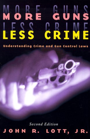 More Guns, Less Crime Understanding Crime and Gun Control Laws, Second Edition 2nd 2000 9780226493640 Front Cover