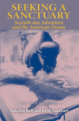 Seeking a Sanctuary, Second Edition Seventh-Day Adventism and the American Dream 2nd 2006 9780253347640 Front Cover