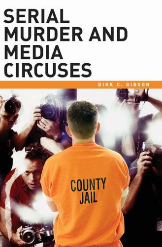 Serial Murder and Media Circuses   2006 9780275990640 Front Cover