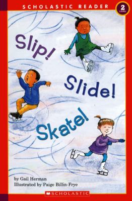 Slip! Slide! Skate!  PrintBraille  9780613330640 Front Cover